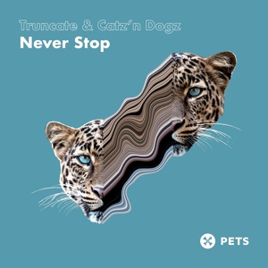 Обложка для Truncate, Catz 'n Dogz - Never Stop