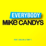 Обложка для Mike Candys feat. Evelyn & Tony T - Everybody (Alan Ripley Remix) [ https://vk.com/public28556673]