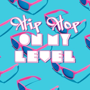 Обложка для Lap Dance Zone - Hip Hop on My Level