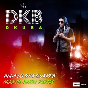 Обложка для DKB DKUBA - Ella Lo Que Quiere