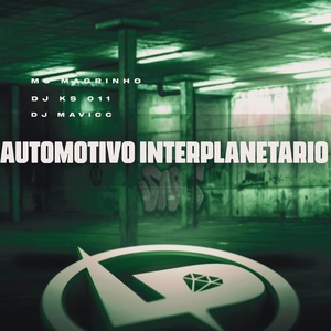Обложка для Mc Magrinho, DJ KS 011, DJ MAVICC - Automotivo Interplanetário