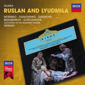 Обложка для Anna Netrebko, Mariinsky Chorus, Mariinsky Orchestra, Valery Gergiev - Glinka: Ruslan and Lyudmila / Act 4 - "Vdali ot milogo"