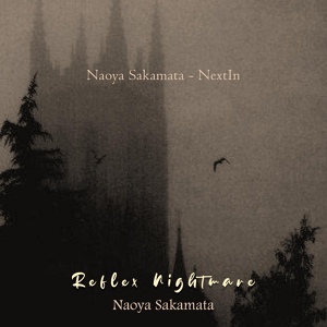 Обложка для Naoya Sakamata - Reflex Nightmare