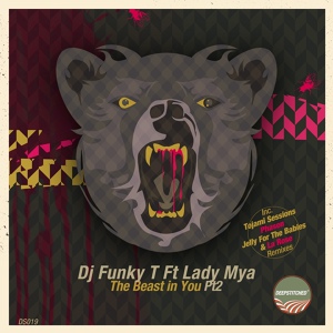 Обложка для Dj Funky T feat. Lady Mya - The Beast In You (Phasen Remix)