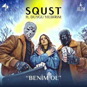 Обложка для SQUST feat. Duygu Yıldırım - Benim Ol