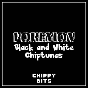 Обложка для Chippy Bits - Accumula Town (From "Pokemon Black and White")