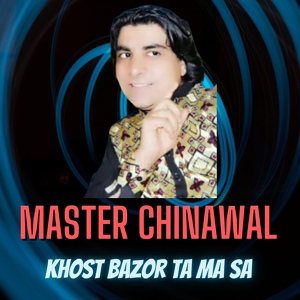 Обложка для Master Chinawal - Khost Bazor Ta Ma sa