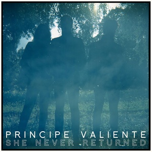 Обложка для Principe Valiente - She Never Returned