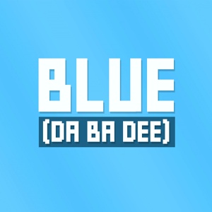 Обложка для I'm Blue, Blue (Da Ba Dee), Hit Music Radio - Blue (Da Ba Dee)