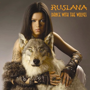 Обложка для Ruslana - Dance With The Wolves