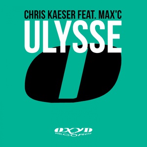 Обложка для Chris Kaeser feat. Max'C - Ulysse