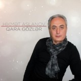 Обложка для Hikmət Aslanov - Qara Gözlər