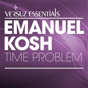 Обложка для Emanuel Kosh - Time Problem