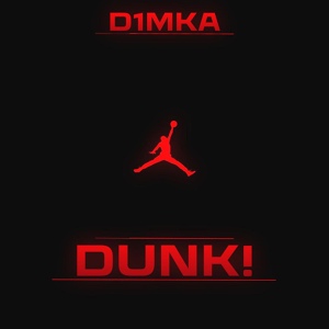 Обложка для D1MKA - DUNK!