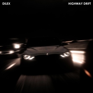 Обложка для DILEX - Highway Drift