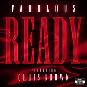 Обложка для Fabolous feat. Chris Brown - Ready - Fabolous feat. Chris Brown - Ready