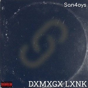 Обложка для San4oys - DXMXGX LXNK