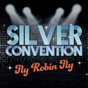 Обложка для Silver Convention - Fly Robin Fly