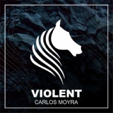 Обложка для Carlos Moyra - Violent