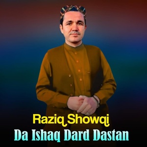 Обложка для Raziq Showqi - Da Ishaq Dard Dastan