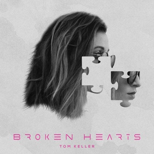 Обложка для Tom Keller - Broken Hearts