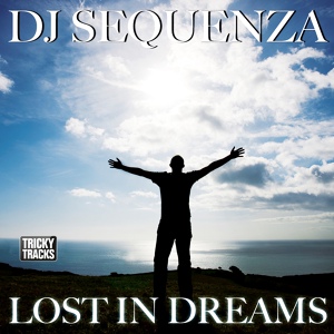 Обложка для DJ Sequenza - Lost in Dreams