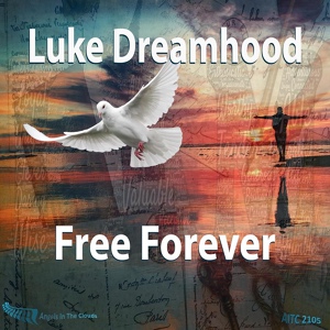 Обложка для Luke Dreamhood - Free Forever