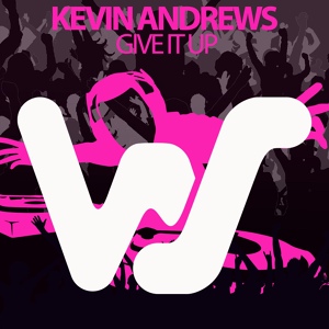 Обложка для Kevin Andrews - Give It Up