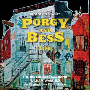 Обложка для The Jim Cullum Jazz Band, William Warfield, George Gershwin - Porgy Learns That Bess Isn't Dead