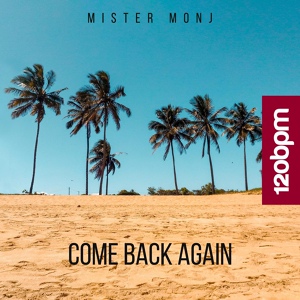 Обложка для Mister Monj - Come Back Again