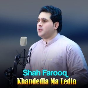 Обложка для Shah Farooq - Khandedla Ma Ledla