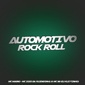 Обложка для DJ Kleytinho, mc magno, Mc Zoio da Fazendinha, MC 99 - Automotivo Rock Roll