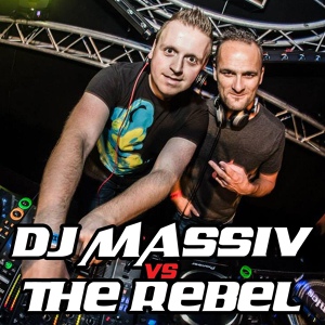 Обложка для Dj Massiv vs The Rebel - Make My Day