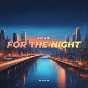 Обложка для EMIOL - For The Night
