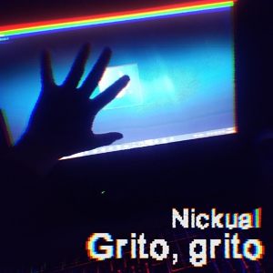 Обложка для Nickual - Grito, Grito