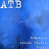 Обложка для ATB - Beautiful Worlds (L.I.S. REMIX)