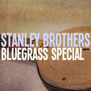 Обложка для The Stanley Brothers & The Clinch Mountain Boys - That Home Far Away