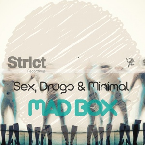 Обложка для Mad Box - Sex, Drugs & Minimal