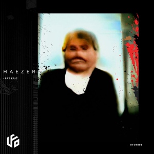 Обложка для Haezer - Fat Eric