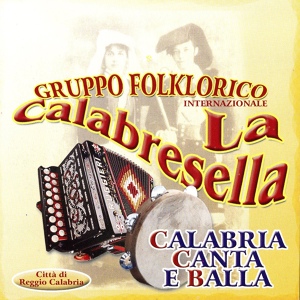 Обложка для Gruppo Folklorico La Calabresella - Catarinè ncì ncì