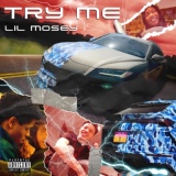 Обложка для Lil Mosey - Try Me