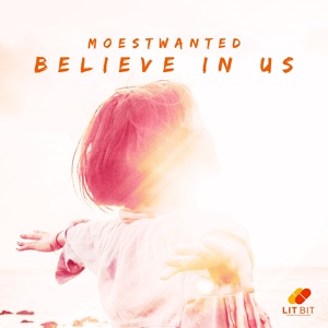 Обложка для Moestwanted - Believe in Us
