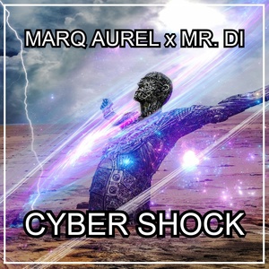 Обложка для Marq Aurel, Mr. Di - Cyber Shock