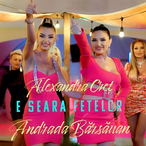 Обложка для Alexandra Cret, Andrada Barsauan - E Seara Fetelor