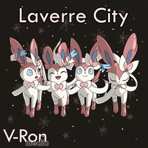 Обложка для V-Ron Media - Laverre City (From "Pokémon X & Y")