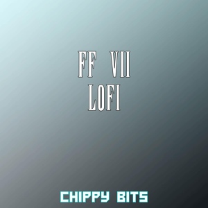 Обложка для Chippy Bits - Prelude (From "Final Fantasy VII")