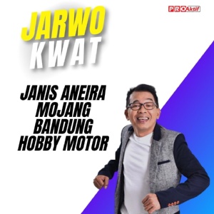 Обложка для Jarwo Kwat - Janis Aneira Mojang Bandung Hobby Motor