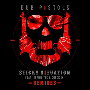 Обложка для Dub Pistols feat. Chezidek & Seanie T - Sticky Situation