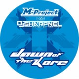 Обложка для M-Project, DJ Sharpnel - Dawn of The Kore