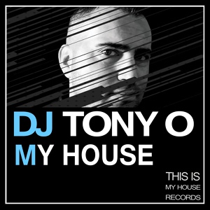 Обложка для DJ TONY O (France) - My House